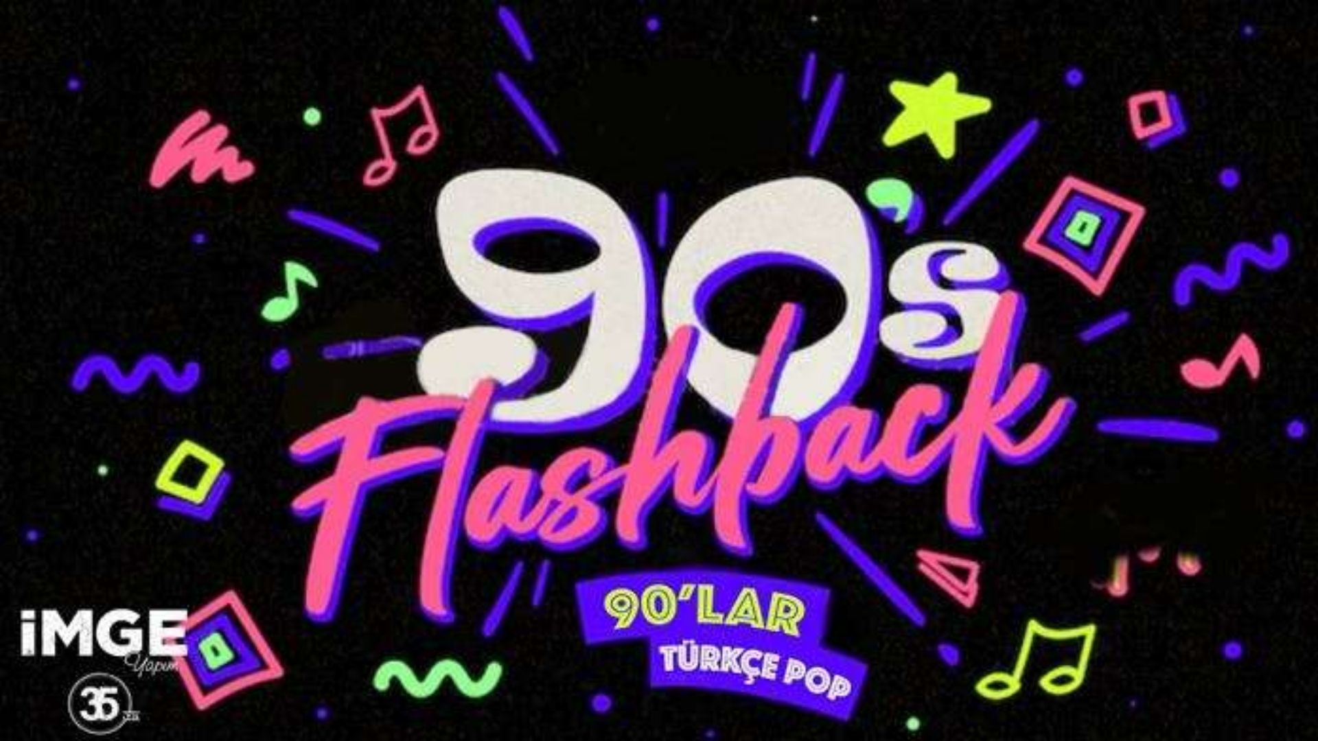Flashback 90'lar Türkçe Pop Gecesi parti