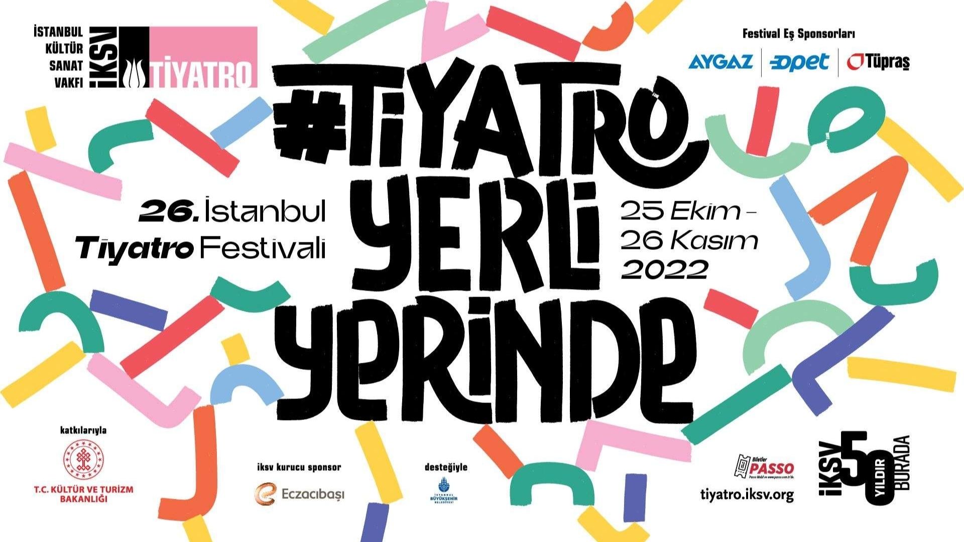 26. istanbul tiyatro festivali 2022 festival