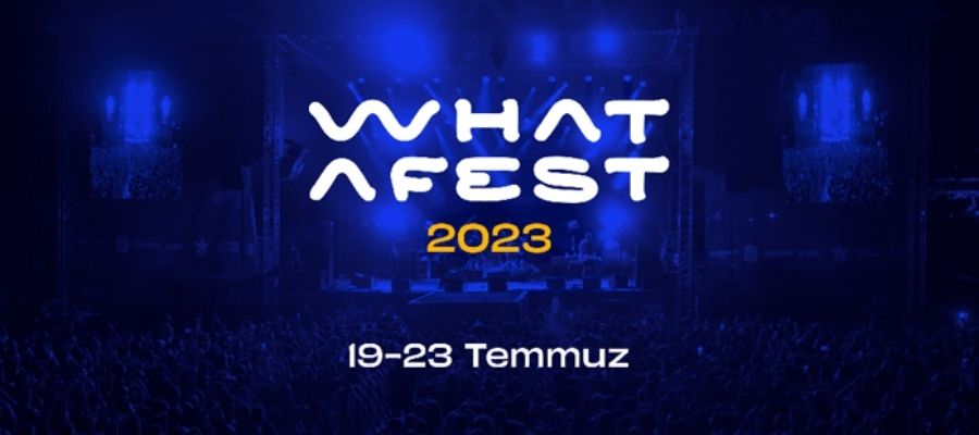 What A Fest müzik festivali gençlik festivali
